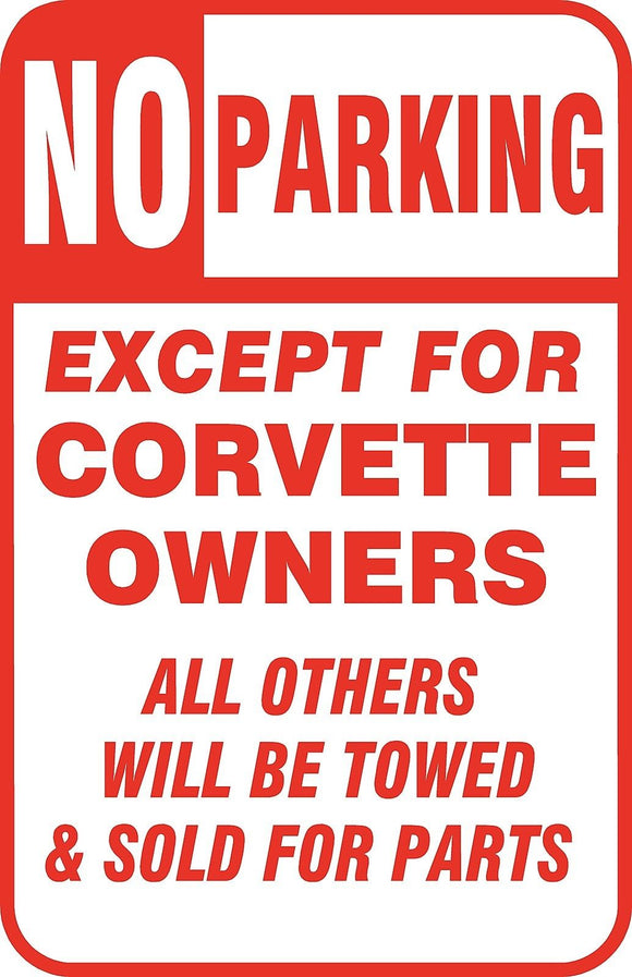 No Parking Except Corvette Owners Sign 12