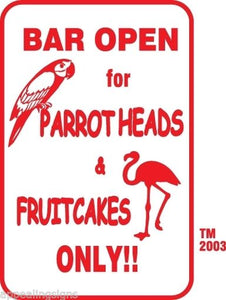 Buffett Parrothead & Fruitcakes Bar Sign 12" x 18" Aluminum Metal Beer  #6