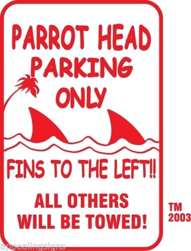 Buffett Parrothead Parking Only Sign Fins to the Left 12