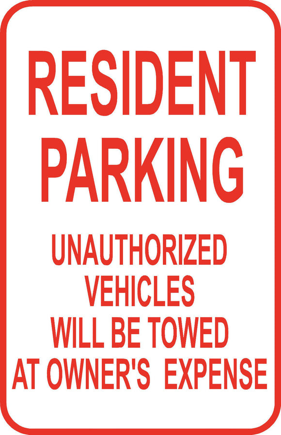 Resident Parking No Unathorized Vehicle  Sign 12