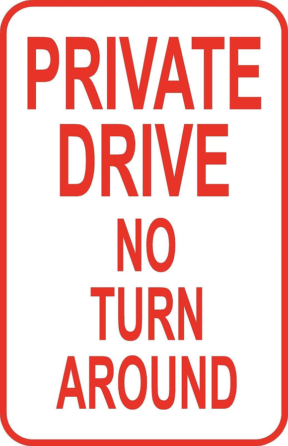 Private Drive No Turn Around Street Sign 12