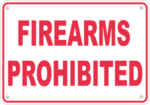 Firearms Prohibited Sign Safety Security Business Aluminum Metal 10" x7" #22