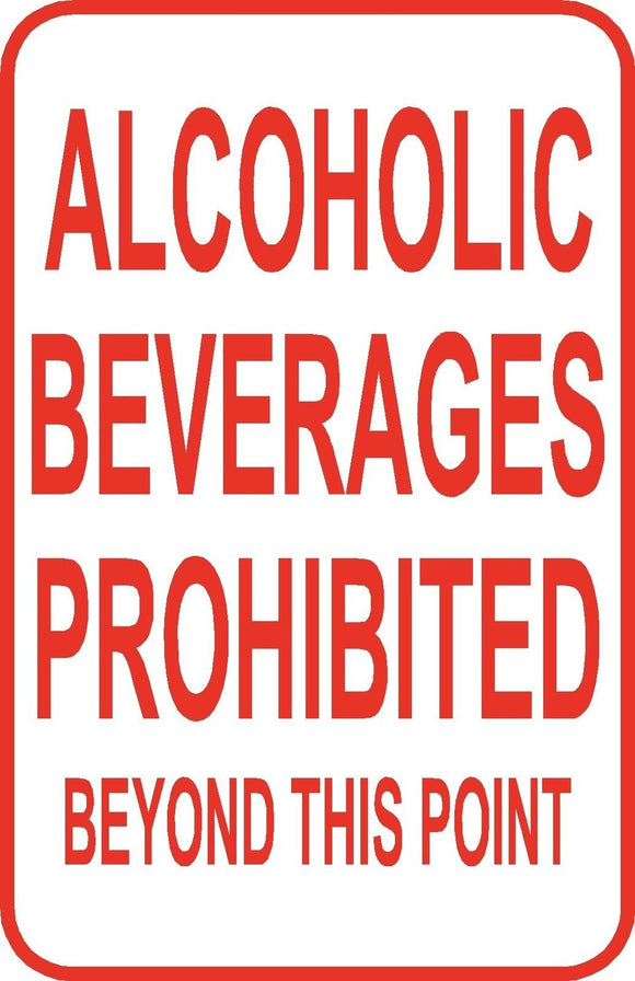 Alcoholic Beverages Prohibited Sign 12
