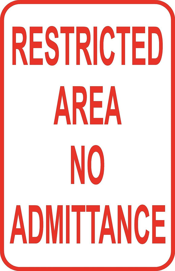 Restricted Area No Admittance Sign 12