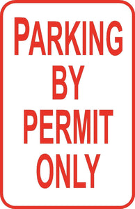 Parking by Permit Only Sign 12" x 18" Aluminum Metal Road Street Garage Lot #13