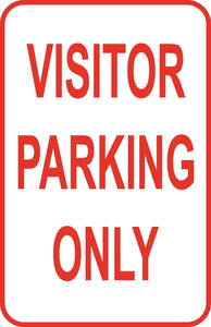Visitor Parking Only Sign 12" x 18" Aluminum Metal Road Street #31