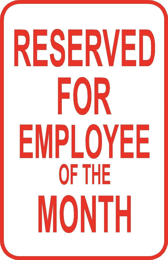 Reserved Employee of Month Parking Lot Sign  Aluminum Metal Street Road #15