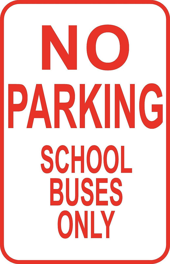 No Parking School Buses Only Sign 12
