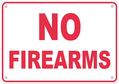 No Firearms Sign Safety Security Business Aluminum Metal 10