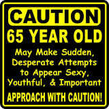 Custom Funny Birthday Year Gag Caution Sign for 60, 65, 70, 75, 50, 40 Year Olds