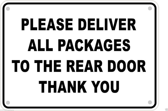 New Please Deliver All Packages to Rear Door Aluminum Sign Metal Business 10