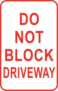 Do Not Block Driveway No Parking Sign 12" x 18" Aluminum Metal Street #4