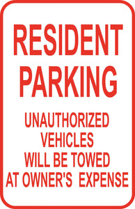 Resident Parking No Unathorized Vehicle  Sign 12" x 18" Aluminum Metal Street #7