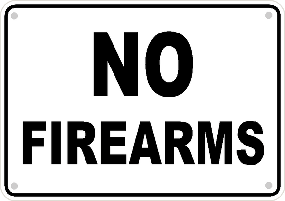 No Firearms Sign Safety Security Business Aluminum Metal 10