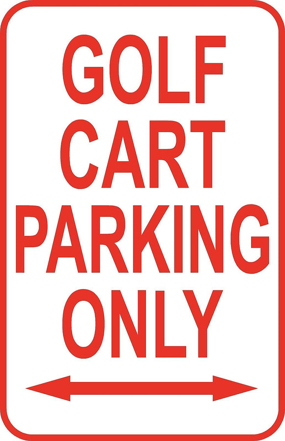 Golf Cart Parking Only Sign 12