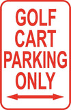 Golf Cart Parking Only Sign 12" x 18" Aluminum Metal Parking Lot Road Street #41