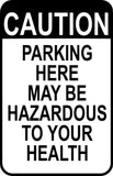 Caution Parking Hazardous Sign 12" x18" Funny Aluminum Metal Driveway Garage #43