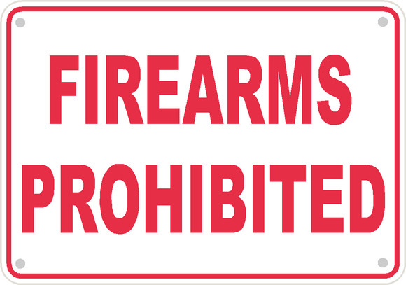 Firearms Prohibited Sign Safety Security Business Aluminum Metal 10