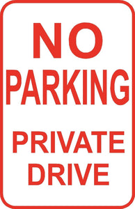 No Parking Private Drive Sign 12" x 18" Aluminum Metal Street Driveway #3