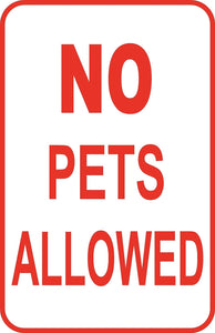 No Pets Allowed Sign 12" x 18" Aluminum Metal Road Street Park Building #48