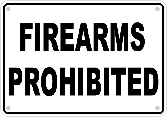 Firearms Prohibited Sign Safety Security Business Aluminum Metal 10