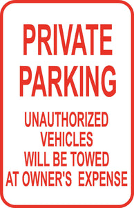 Private No Parking Unauthorized Vehicles Sign 12" x 18" Aluminum Metal Road #8