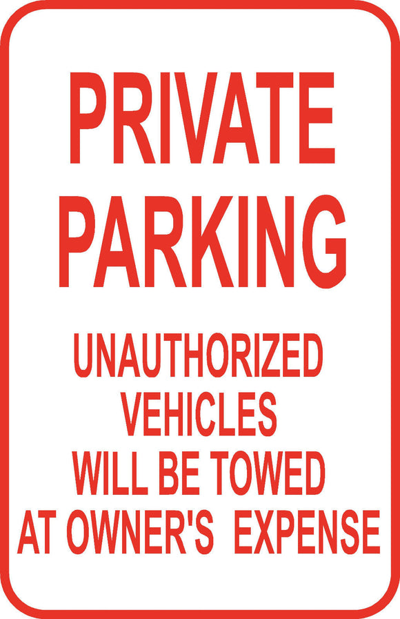 Private No Parking Unauthorized Vehicles Sign 12