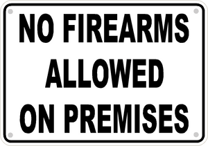 No Firearms Allowed Sign Safety Security Business Aluminum Metal 10" x7" #25