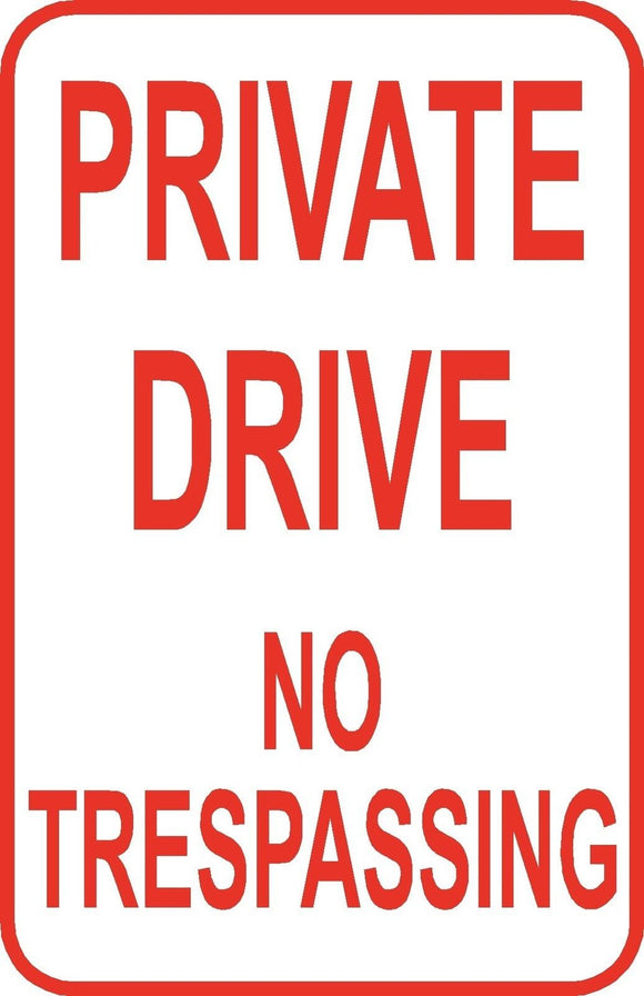 Private Drive No Trespassing Sign 12