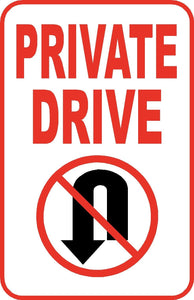 Private Drive No Turn Around Sign 12" x 18" Aluminum Metal Street Driveway #59