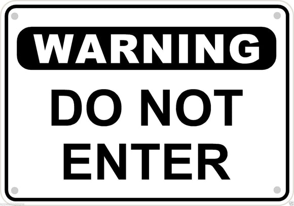 Warning Do Not Enter Sign Safety Security Business Metal Aluminum 10
