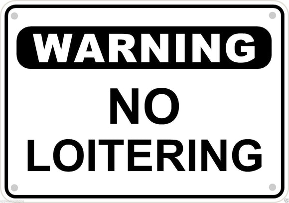 Warning No Loitering Sign Safety Security Business Retail Metal 10