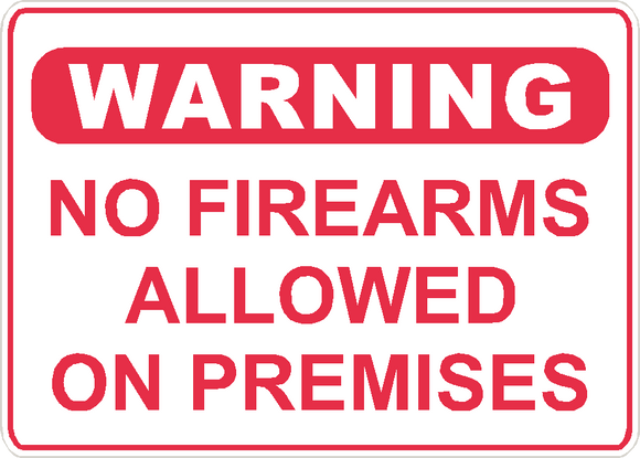 Warning No Firearms Allowed Sign Security Business Aluminum Metal 14