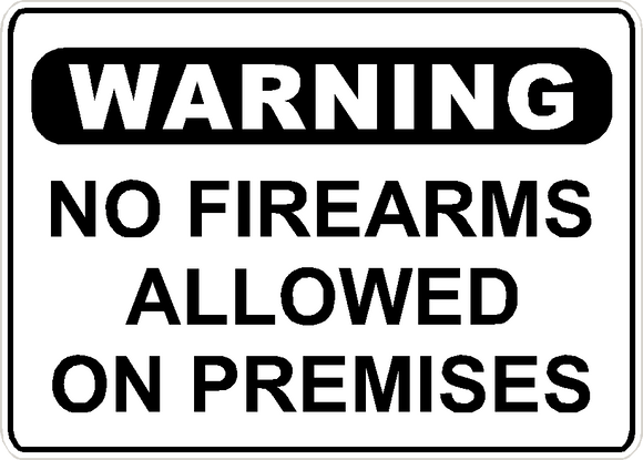 Warning No Firearms Allowed Sign Security Business Aluminum Metal 14