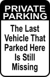 Private Parking Street Sign 12" x18" Funny Aluminum Metal Driveway #44
