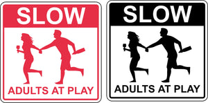 Slow Adults At Play Sign - 12" x 12" Funny Bar, Game Room, Garage Plaque