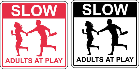 Slow Adults At Play Sign - 12