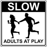 Slow Adults At Play Sign - 12" x 12" Funny Bar, Game Room, Garage Plaque