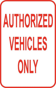Authorized Vehicles Only Parking Sign 12" x 18" Aluminum Metal Road Garage #14