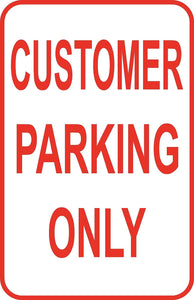 New Customer Parking Only Custom Sign 12" x 18" Aluminum Metal Road Street #32
