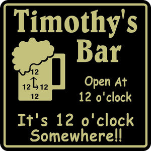 New Personalized Custom Name 12 o'clock Somewhere  Bar Beer Pub Gift Sign # 1
