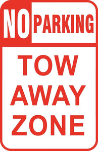 No Parking Tow Away Zone Sign 12" x 18"  Aluminum Metal Road Street #17