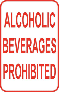 Alcoholic Beverages Prohibited Sign 12" x 18" Aluminum Metal Park Road Street #9